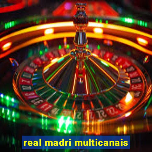 real madri multicanais